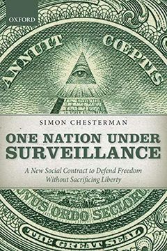 portada One Nation Under Surveillance: A new Social Contract to Defend Freedom Without Sacrificing Liberty 