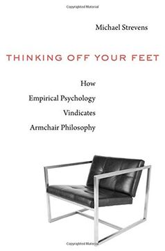 portada Thinking off Your Feet: How Empirical Psychology Vindicates Armchair Philosophy (en Inglés)