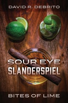 portada Sour Eye Slanderspiel - Bites of Lime (in English)