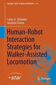 portada Human-Robot Interaction Strategies for Walker-Assisted Locomotion (Springer Tracts in Advanced Robotics)