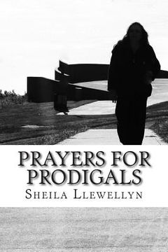 portada Prayers for Prodigals: Support for families of addicts.