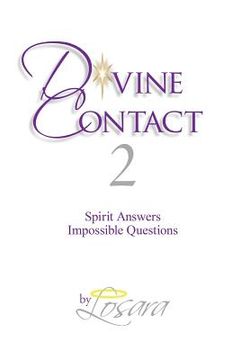 portada Divine Contact 2: Spirit Answers Impossible Questions (en Inglés)