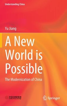 portada A New World Is Possible: The Modernization of China (en Inglés)