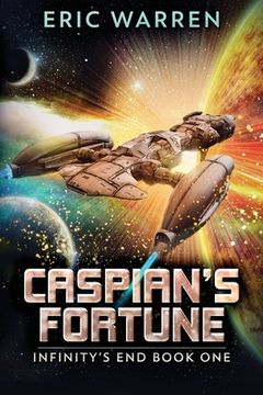 portada Caspian'S Fortune: 1 (Infinity'S End) (in English)