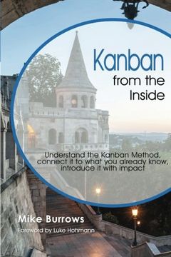 portada Kanban from the Inside: Understand the Kanban Method, connect it to what you already know, introduce it with impact