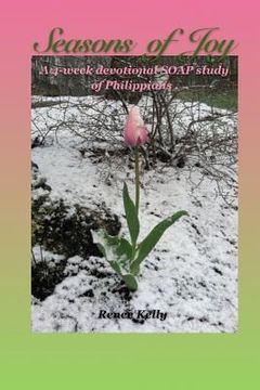 portada Seasons of Joy: A 4-week SOAP study of Philippians (in English)