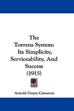 portada the torrens system: its simplicity, serviceability, and success (1915) (en Inglés)