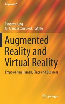 portada Augmented Reality And Virtual Reality: Empowering Human, Place And Business (progress In Is) (en Inglés)