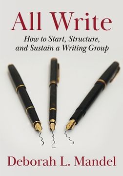 portada All Write: How to Start, Structure, and Sustain a Writing Group (en Inglés)