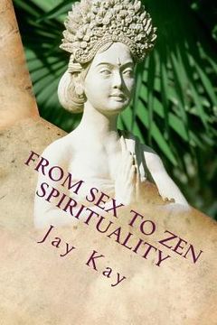 portada From Sex to Spirituality: Love, Philosophy, Religion (in English)