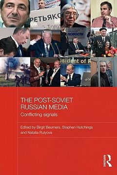 portada the post-soviet russian media: conflicting signals (en Inglés)