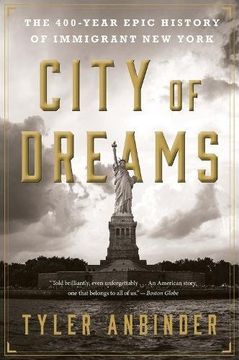 portada City of Dreams: The 400-Year Epic History of Immigrant New York
