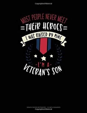 portada Most People Never Meet Their Heroes i was Raised by Mine i'm a Veteran's Son: Graph Paper Not - 1 