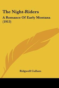 portada the night-riders: a romance of early montana (1913) (en Inglés)