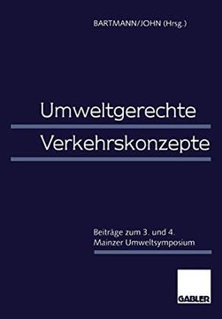 portada Umweltgerechte Verkehrskonzepte: Beiträge zum 3. Und 4. Mainzer Umweltsymposium (en Alemán)