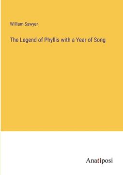 portada The Legend of Phyllis with a Year of Song (en Inglés)
