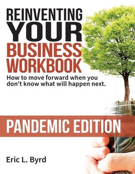 portada Reinventing Your Business Workbook: Pandemic Edition: How to move forward when you don't know what will happen next. (en Inglés)