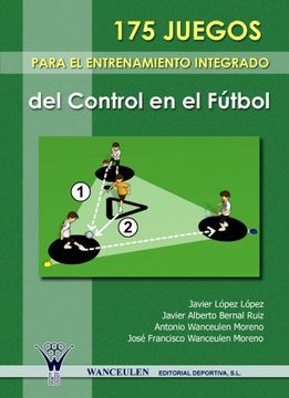 portada 175 Juegos Para El Entrenamiento Integrado Del Control En El Futbol
