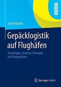 portada Gepäcklogistik auf Flughäfen: Grundlagen, Systeme, Konzepte und Perspektiven (German Edition)