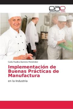 portada Implementación De Buenas Prácticas De Manufactura: En La Industria (spanish Edition)