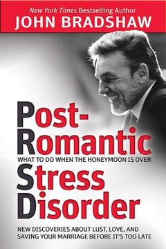 portada Post-Romantic Stress Disorder: What to do When the Honeymoon is Over (en Inglés)