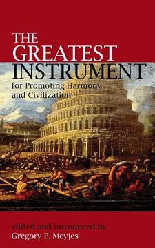 portada The Greatest Instrument For Promoting Harmony And Civilization (en Inglés)