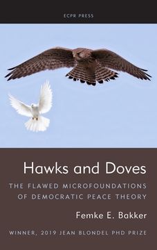 portada Hawks and Doves: The Flawed Microfoundations of Democratic Peace Theory (en Inglés)