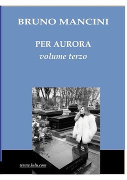 portada PER AURORA volume terzo: Alla ricerca di belle storie d'amore (en Italiano)