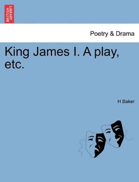 portada King James i. A Play, Etc. (en Inglés)