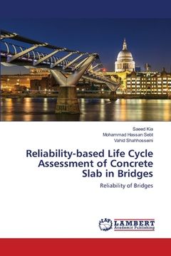 portada Reliability-based Life Cycle Assessment of Concrete Slab in Bridges (en Inglés)