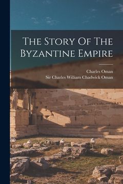 portada The Story Of The Byzantine Empire (en Inglés)