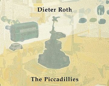 portada Dieter Roth: The Piccadillies (en Inglés)