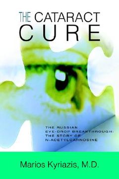portada the cataract cure: the russian eye-drop breakthrough: the story of n-acetylcarnosine (in English)