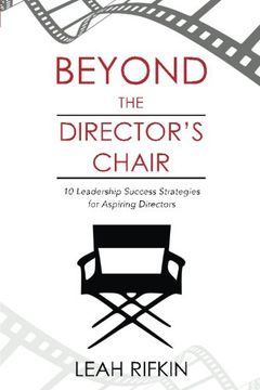 portada Beyond the Director's Chair: 10 Leadership Success Strategies for Aspiring Directors