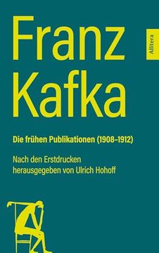 portada Franz Kafka. Die Fr? Hen Publikationen (1908-1912) (in German)