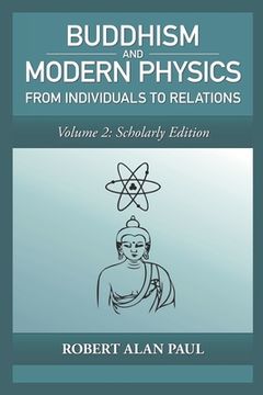 portada Buddhism and Modern Physics, Vol 2: Scholarly Edition: From individuals to relations (en Inglés)