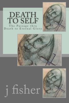 portada Death to Self: The Passage thru Death to Eternal Glory