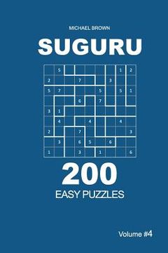 portada Suguru - 200 Easy Puzzles 9x9 (Volume 4) (en Inglés)
