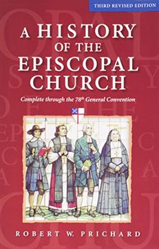 portada A History of the Episcopal Church - Third Revised Edition: Complete Through the 78th General Convention (en Inglés)
