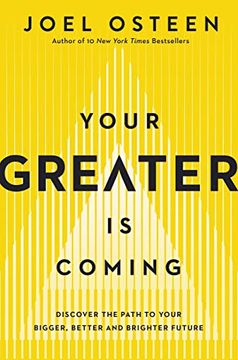 portada Your Greater is Coming: Discover the Path to Your Bigger, Better, and Brighter Future (en Inglés)