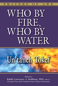 portada Who by Fire, Who by Water: Un'taneh Tokef (Prayers of Awe) (en Inglés)