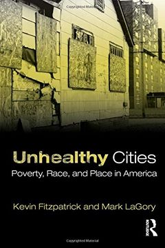 portada Unhealthy Cities: Poverty, Race, and Place in America 