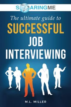 portada Soaringme the Ultimate Guide to Successful job Interviewing 