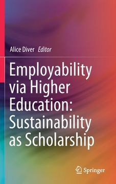 portada Employability Via Higher Education: Sustainability as Scholarship (in English)