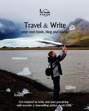 portada Travel & Write: Travel & Write Your Own Book, Blog and Stories - Iceland (en Inglés)