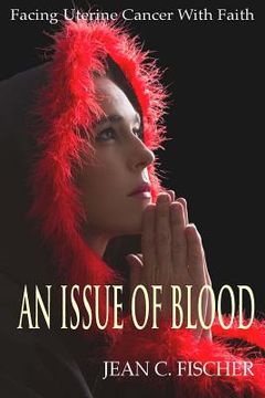 portada An Issue of Blood: Facing Uterine Cancer with Faith (in English)