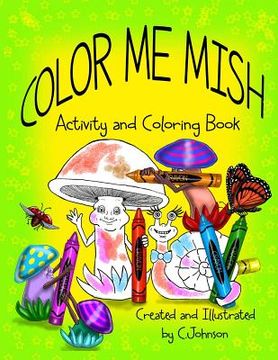 portada Color Me Mish: Mish and Friends Coloring Book (en Inglés)