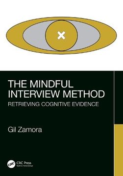 portada The Mindful Interview Method: Retrieving Cognitive Evidence (en Inglés)
