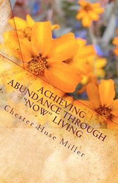 portada achieving abundance through "now" living (en Inglés)