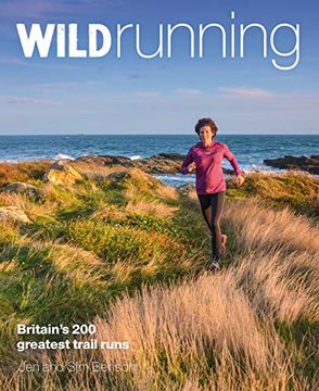 portada Wild Running: Britain's 200 Greatest Trail Runs (en Inglés)